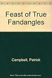 A feast of true fandangles