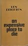 An Expensive Place to Die [LARGE PRINT]