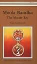 Moola Bandha: The Master Key