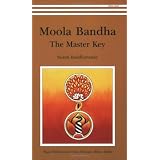Moola Bandha: The Master Keyby Swami Buddhananda