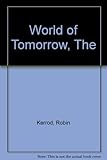 The world of tomorrow