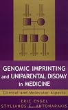 Genomic Imprinting and Uniparental Disomy in Medicine: Clinical and Molecular Aspects