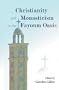 Christianity and Monasticism in the Fayoum Oasis