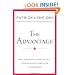 The Advantage: Why Organizational Health Trumps Everything Else In Business
