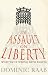 The Assault on Liberty