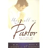 They Call Me Pastor: How to love the ones you lead