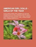 American Girl Dolls - Girls of the Year: Aloha, Kanani, Bravo, Mia!, Chrissa's Collection, Chrissa's Craft Studio, Chrissa's IM-Me for Girls, ... Pet Llama, Chrissa's Snow Gear, Chris