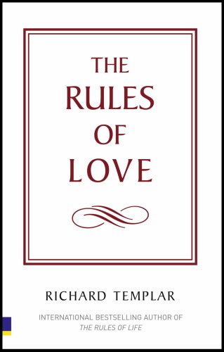 The Rules of Love: A Personal Code for Happier, More Fulfilling Relationships (The Rules Series)