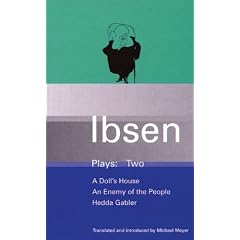 Ibsen Plays Two : A Doll's House, An Enemy of the People, Hedda Gabler
