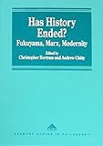 Has history ended? : Fukuyama, Marx, modernity