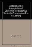 Explorations in interpersonal communication