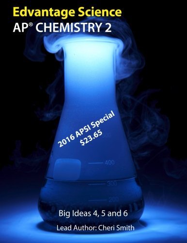 AP Chemistry 2: Big Ideas 4, 5 and 6