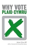 Why vote Plaid Cymru