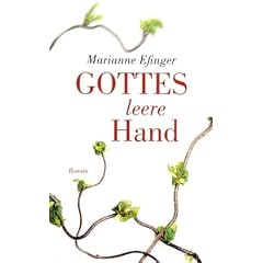 Gottes leere Hand: Roman