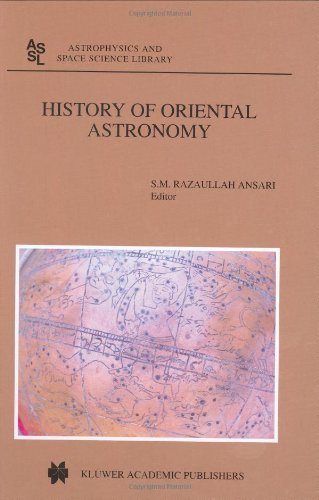 History of Oriental Astronomy: Proceedings of the Joint Discussion-17 at the 23rd General Assembly of the International Astronomical Union, organised by ... (Astrophysics and Space Science Library)
