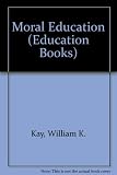 Moral education : a sociological study of the influence of society, home and school