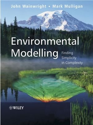 Environmental Modelling: Finding Simplicity in ComplexityFrom Wiley