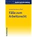 F�lle zum Arbeitsrecht
