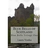 Blue Bells of Scotland: Book One of the Blue Bells Trilogy (Kindle Edition) 