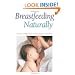 Breastfeeding Naturally: A New Approach For Today's Mother