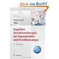 Kognitive Verhaltenstherapie bei Hypochondrie und Krankheitsangst