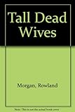 Tall dead wives
