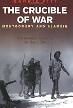 The Crucible of War Vol III - Montgomery and Alamein