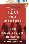 The Last Full Measure: How Soldiers D...