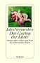 Der Garten der L�ste. Roman �ber Leben und Werk des Hieronymus Bosch.