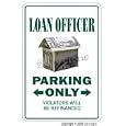 LOAN OFFICER ~Novelty Sign~ parking money bank gift