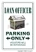 LOAN OFFICER ~Novelty Sign~ parking money bank gift