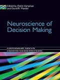 Neuroscience of decision making