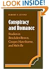 Conspiracy and Romance: Studies in Brockden Brown, Cooper, Hawthorne, and Melville (Cambridge Studies in American Literature and Culture)