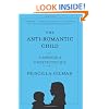 The Anti-Romantic Child: A Memoir of Unexpected Joy