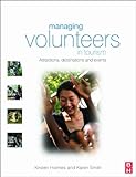 Managing volunteers in tourism : attractions, destinations and events