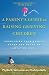 Image of A Parent's Guide to Raising Grieving Children: Rebuilding Your Family after the Death of a Loved One