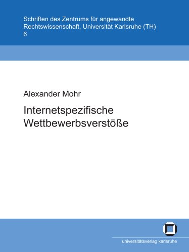 KIT Scientific Publishing Internetspezifische Wettbewerbsverst&ouml;&szlig;e