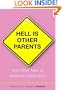 Hell Is Other Parents: And Other Tales of Maternal Combustion