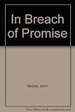 In breach of promise : Gaitskell, Macleod, Titmuss, Crosland, Boyle, five men who shaped a generation