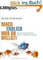 Mach endlich, was du willst!: Wie du dein Schicksal selbst in die Hand nimmst