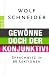 Gew�nne doch der Konjunktiv!: Sprachwitz in 66 Lektionen
