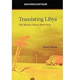 Translating Libya : the modern Libyan short story