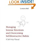 Managing Intense Emotions and Overcoming Self-Destructive Habits