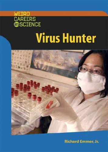 Virus Hunter (Weird Careers in Science)