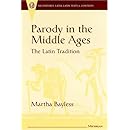Parody in the Middle Ages: The Latin Tradition (Recentiores: Later Latin Texts and Contexts)