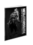 Metal Gear Solid 4: Guns of the Patriots -- Limited Edition Collector's Guide: Prima Official Game Guide (Prima Official Game Guides)