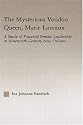The Mysterious Voodoo Queen, Marie Laveaux: A Study of Powerful Female Leadership in Nineteenth Century New Orleans (Studies in African American History and Culture)