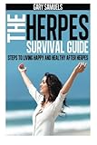 The Herpes Survival Guide: Steps to Living Happy and Healthy after Herpes