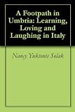 A Footpath in Umbria: Learning, Loving and Laughing in Italy