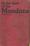 In the land of the Mandans,